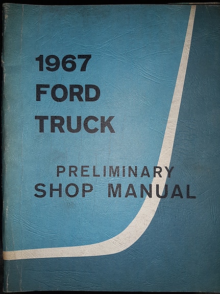 1967 FORD TRUCK Preliminary Shop Manual
