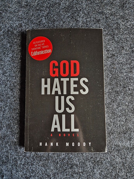 God hates us all, Hank Moody, Californication