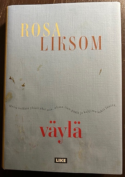 Rosa Liksom, Väylä