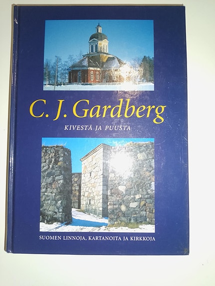C.J. Gardberg: Kivestä ja puusta, Suomen linnoja, kartanoita ja kirkkoja