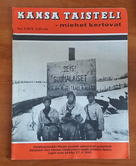 Päätoimittaja R. Kalervo KANSA TAISTELI - miehet kertovat 4/1975