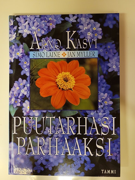 Arno Kasvi - Puutarhasi parhaaksi