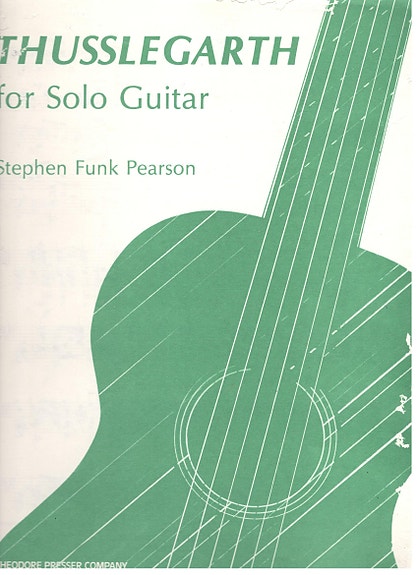 Stephen Funk Pearson - Thusslegarth for Solo Guitar