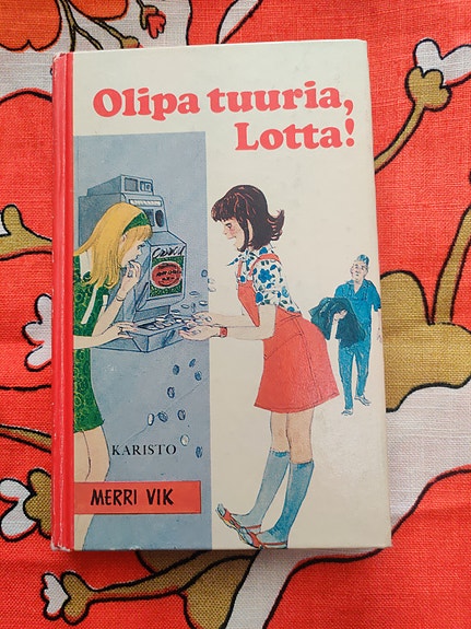 Merri Vik : Olipa tuuria, Lotta !