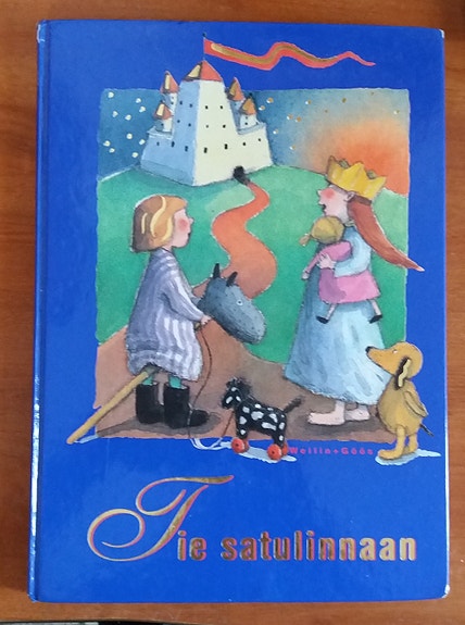 Tie satulinnaan : klassisia satuja