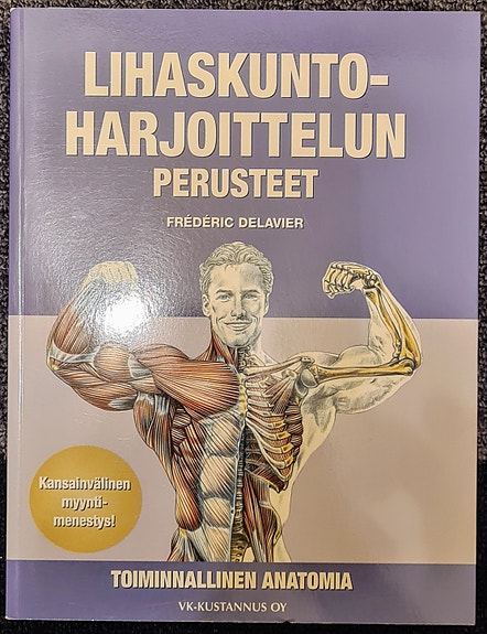 Lihaskuntoharjoittelun perusteet. Toiminnallinen anatomia -kirja. 151 sivua.