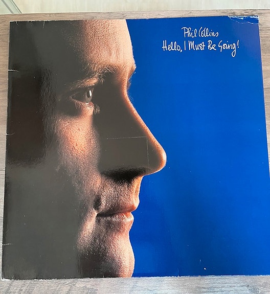 Phil Collins Hello, I must be going, lp, 1982