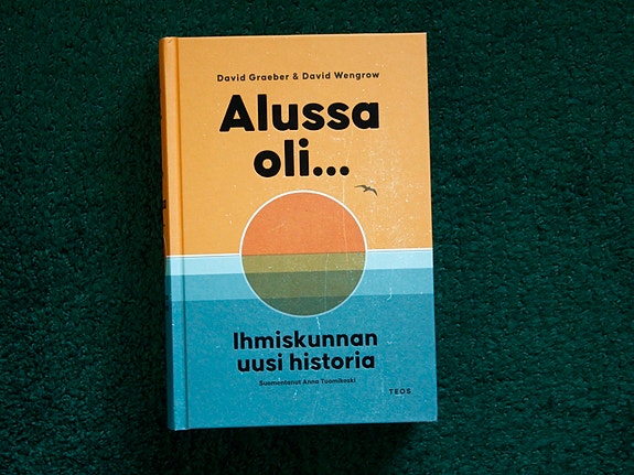 David Graeber & Wengrow Alussa oli... ihmiskunnan uusi historia