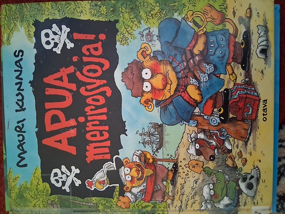 Mauri Kunnas Apua merirosvoja!