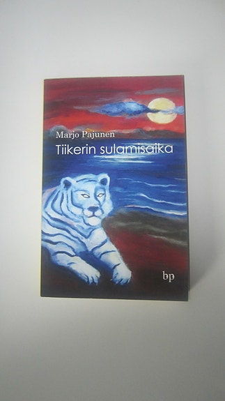 Tiikerin sulamisaika / Marjo Pajunen