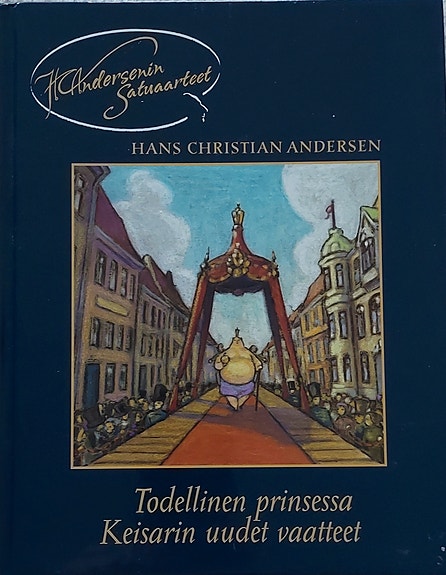 Kirja/ Todellinen prinsessa ; Keisarin uudet vaatteet, H. C. Andersen