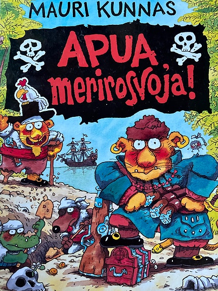 Apua merirosvoja! (Mauri Kunnas)