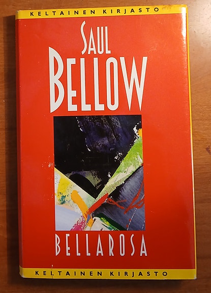 Saul Bellow BELLAROSA Tammi Keltainen kirjasto 251 v.1991