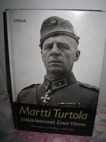 Turtola Martti: Jääkrikenraali Einar Vihma