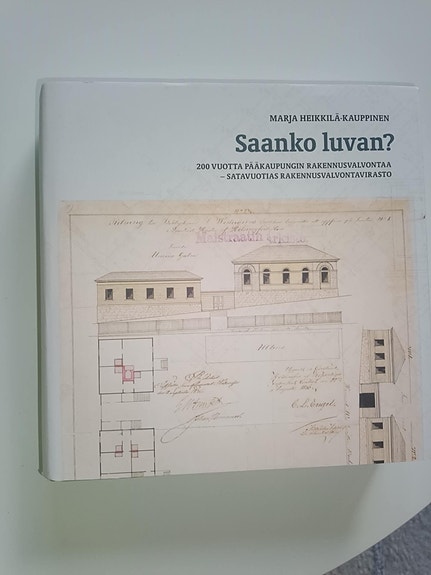 Saanko luvan? 200 vuotta pääkaupungin rakennusvalvontaa