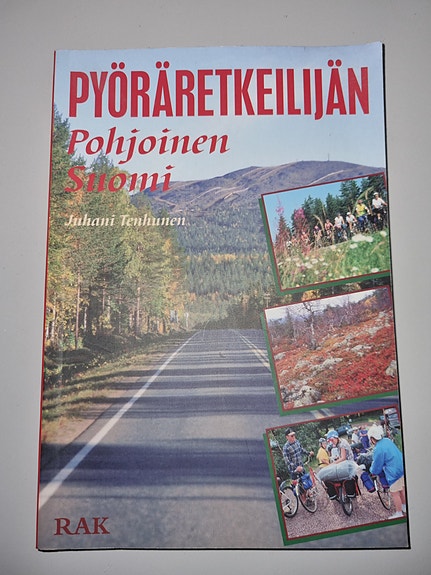 Pyöräretkeilijän pohjoinen Suomi - Juhani Tenhunen