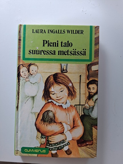 Laura Ingalls Wilder – Pieni talo metsässä