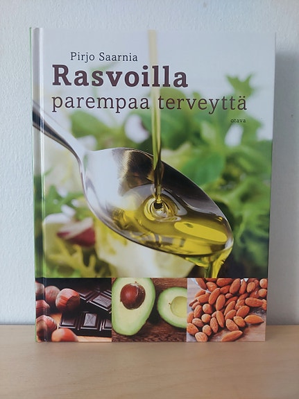 Rasvoilla parempaa terveyttä - Pirjo Saarnia