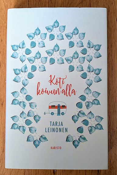 Koti koivun alla, Tarja Leinonen