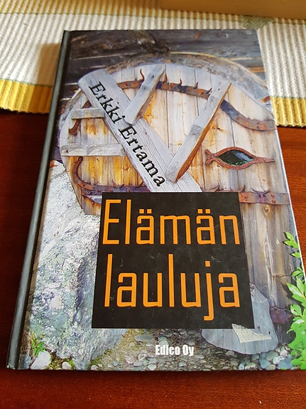 Elämän lauluja. Erkki Ertama.    Runoja