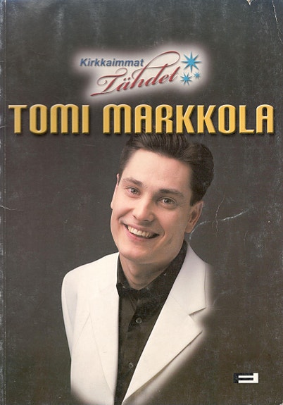 Tomi Markkola - Kirkkaimmat tähdet nuottikirja