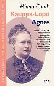 Kauppa-Lopo / Agnes  Minna Canth SKS kirja on uusi