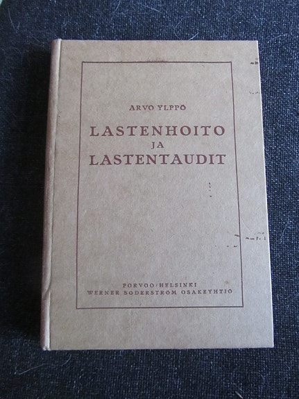 Arvo Ylppö : Lastenhoito ja lastentaudit