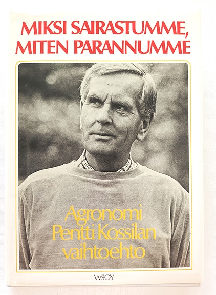 Miksi sairastumme, miten parannumme