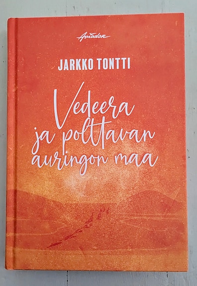 Vedeera ja polttavan auringon maa, Jarkko Tontti