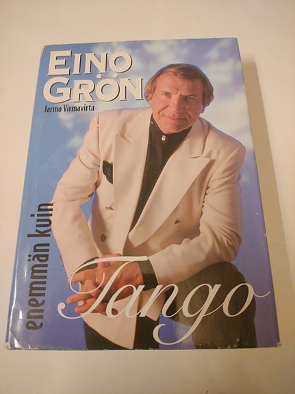 Eino Grön - Enemmän kuin tango Kirja Signeerattu