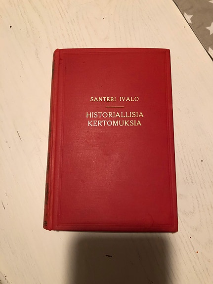 Santeri Ivalo Historiallisia kertomuksia kirja 1930 vuodelta