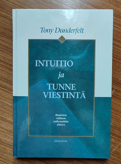 Intuitio ja tunneviestintä - Tony Dunderfelt