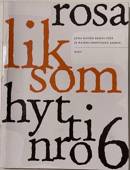 Rosa Liksom - Hytti nro 6 (:?)