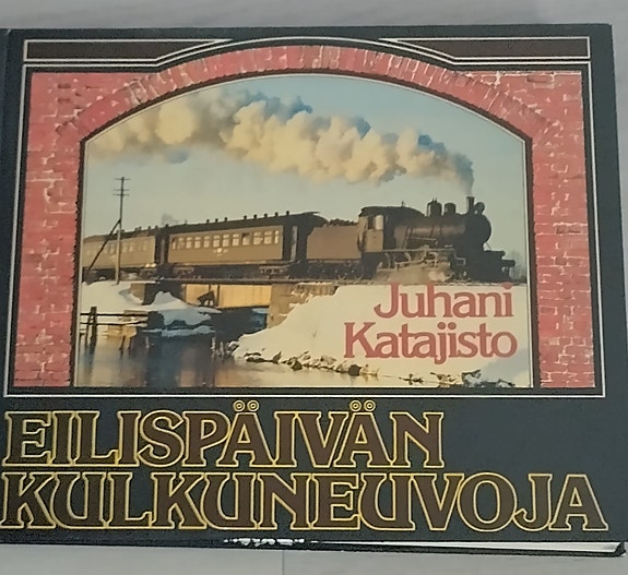 Eilispäivänkulkuneuvoja (Juhani Katajisto) kirja