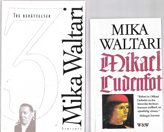 Mika Waltari: Tre berättelset. Mikael Ludenfot. Karin Månsdotter.