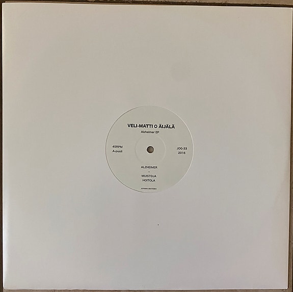Vain vinyyli! Veli-Matti O Äijälä  – Alzheimer, 12”, EP
