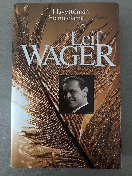 Leif Wager - Hävyttömän hieno elämä
