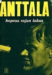 Hopeaa rajan takaa Esa Anttala filmipainos