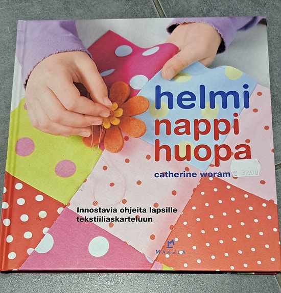 Helmi, nappi, huopa, lasten tekstiiliaskartelu kirja