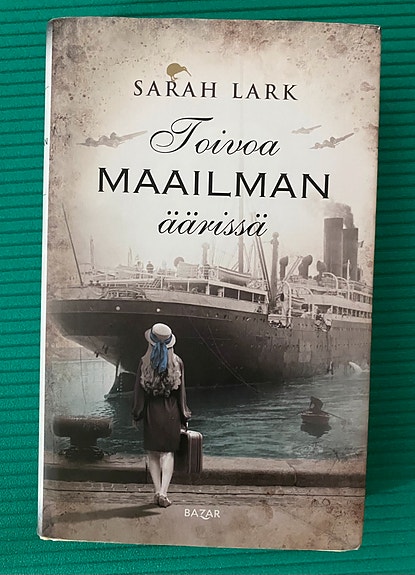 Toivoa maailman äärissä / Sarah Lark