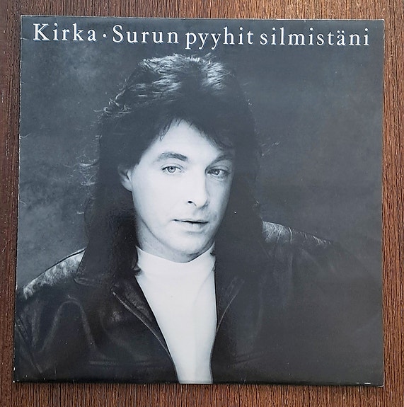 Vinyyli: Kirka, Surun pyyhit silmistäni