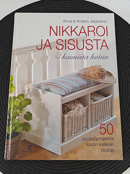 Nikkaroi ja sisusta kaunista kotiin