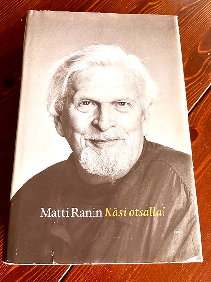 Matti Ranin Käsi otsalla!