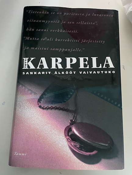 Totti Karpela Sankarit älkööt vaivautuko kirja