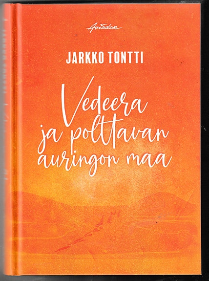 Jarkko Tontti: Vedeera ja polttavan auringon maa