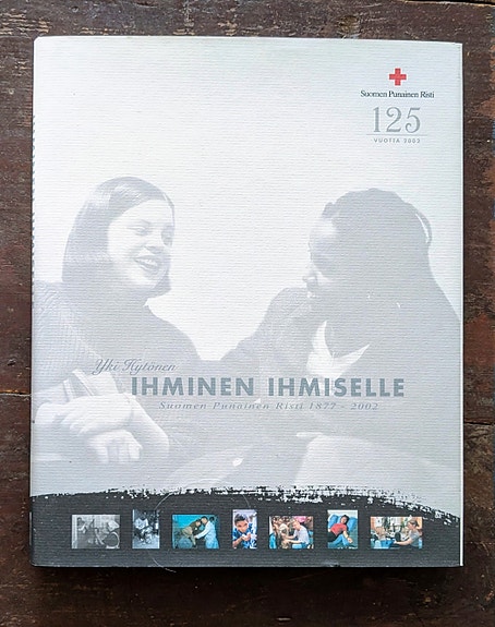 Ihminen ihmiselle, Suomen Punainen Risti 1877-2002