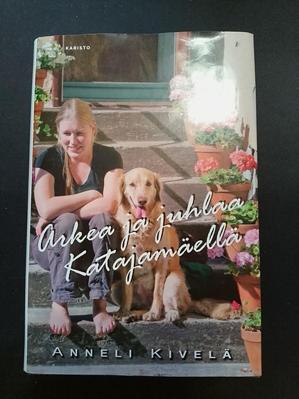 Anneli Kivelä: Arkea ja juhlaa Katajamäellä