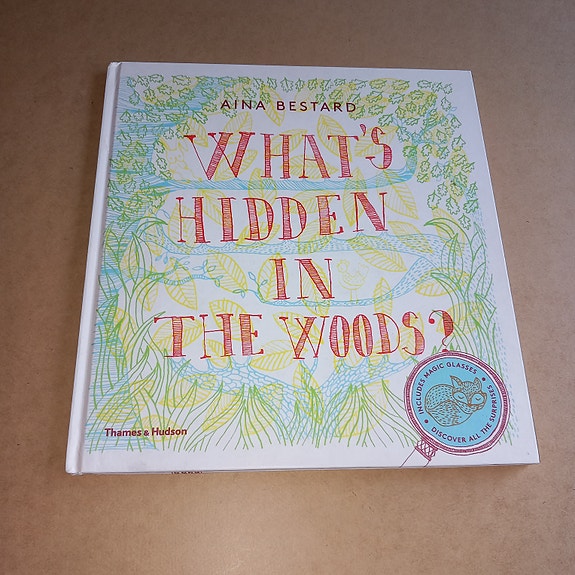 What's Hidden in the Woods? / Aina Bestard