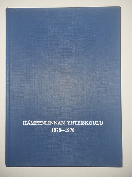 Hämeenlinnan Yhteiskoulu 1878-1978