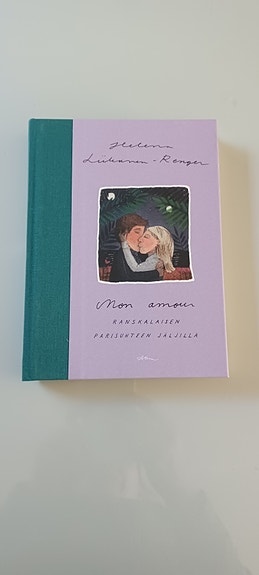 Mon amour : ranskalaisen parisuhteen jäljillä - Helena Liikanen-Renger